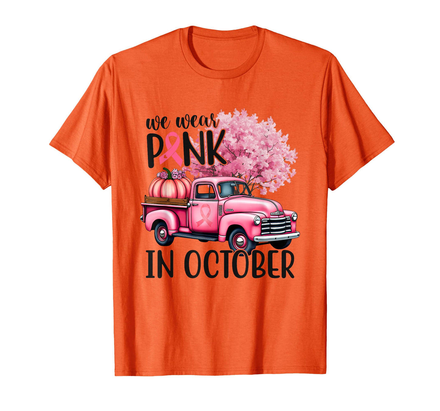 In October We Wear Pink Truck Breast Cancer Shirts for Women T-Shirt