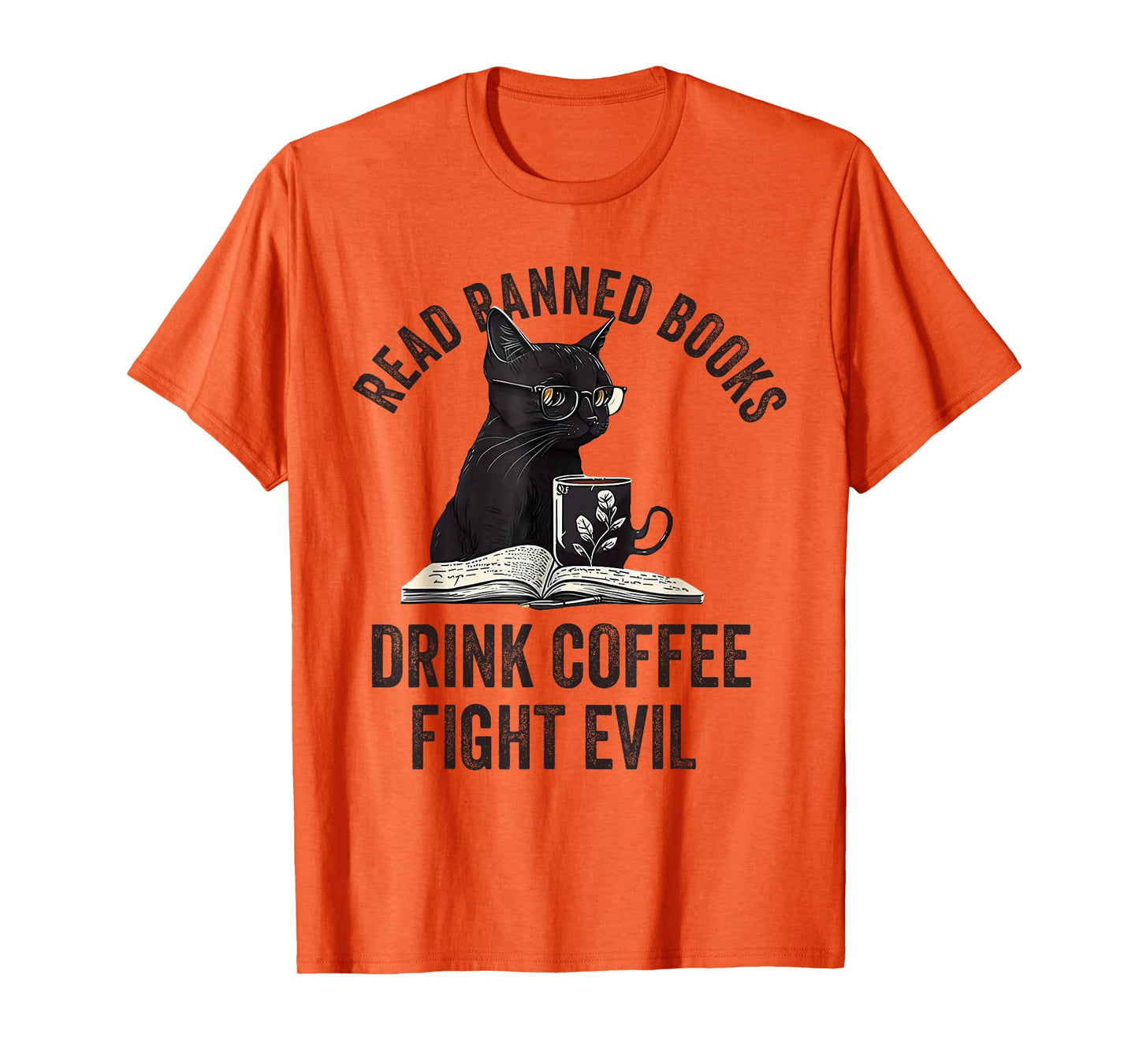Read Banned Books Drink Coffee Fight Evil Black Cat T-Shirt