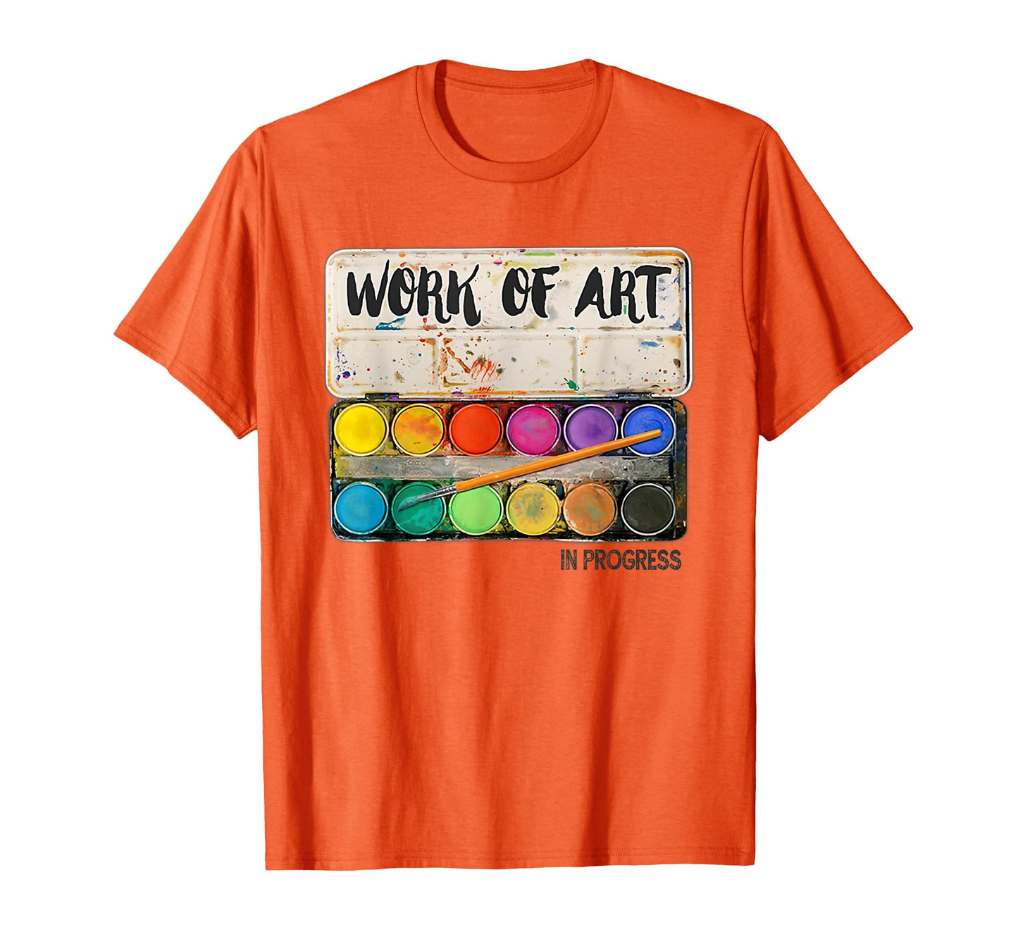Work of art in progress Art Teacher Men Women T-Shirt