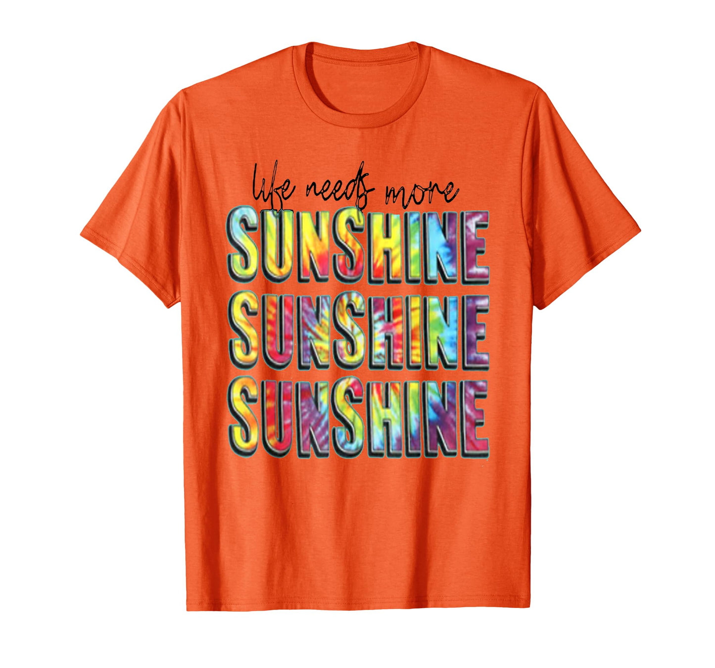 Summer Positivity Life Need More Sunshine Men Women Kids T-Shirt