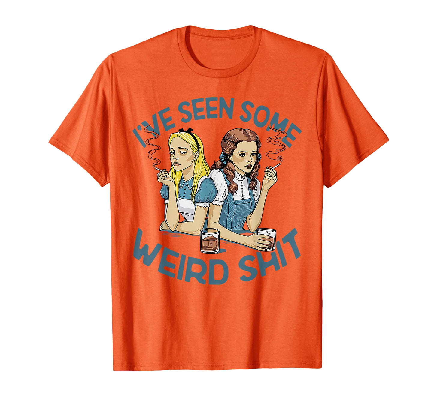 I've Seen Some Weird Shit T-Shirt