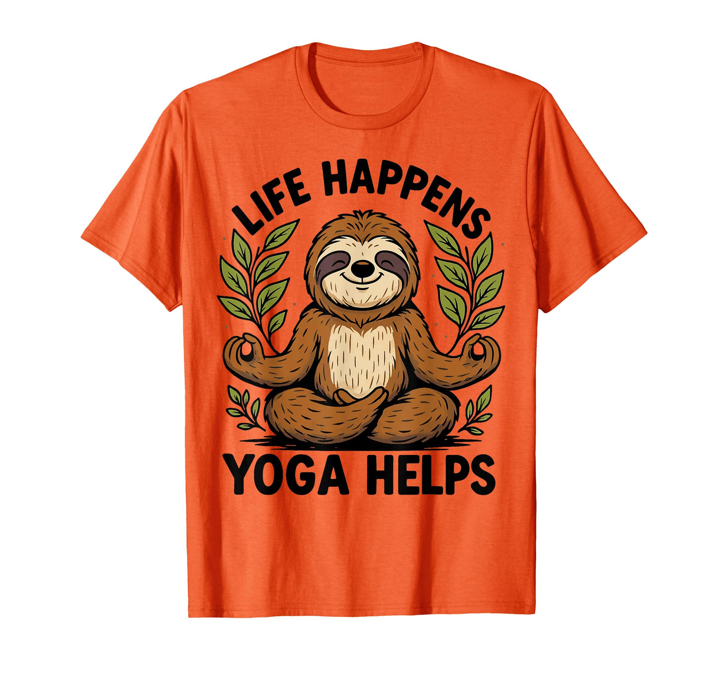 Life Happens Yoga Helps T-Shirt