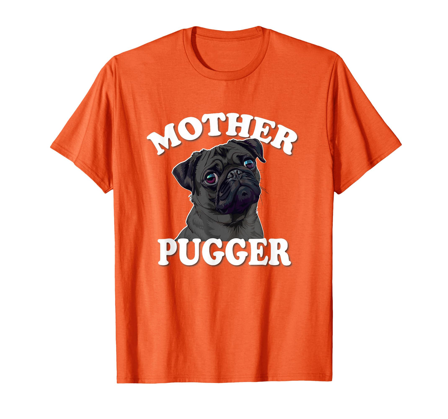Funny Mens & Womens Mother Pugger Black Pug Lover T-Shirt