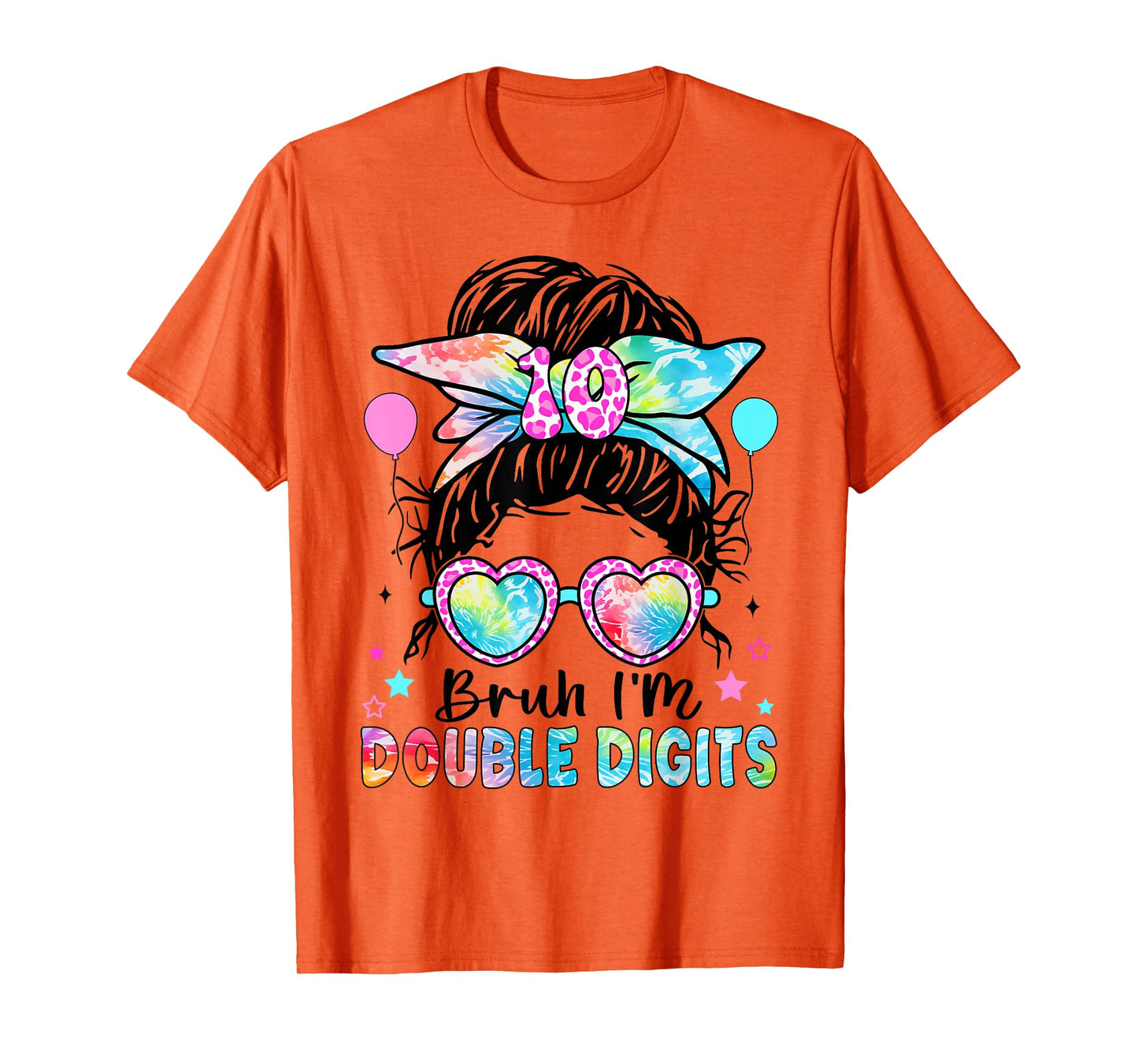 Bruh I'm Double Digits 10th Birthday 10 Year Old For Girl T-Shirt