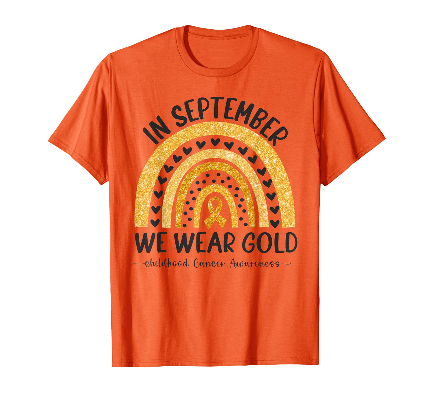 in September We Wear Gold Rainbow Childhood Cancer Awareness T-Shirt
