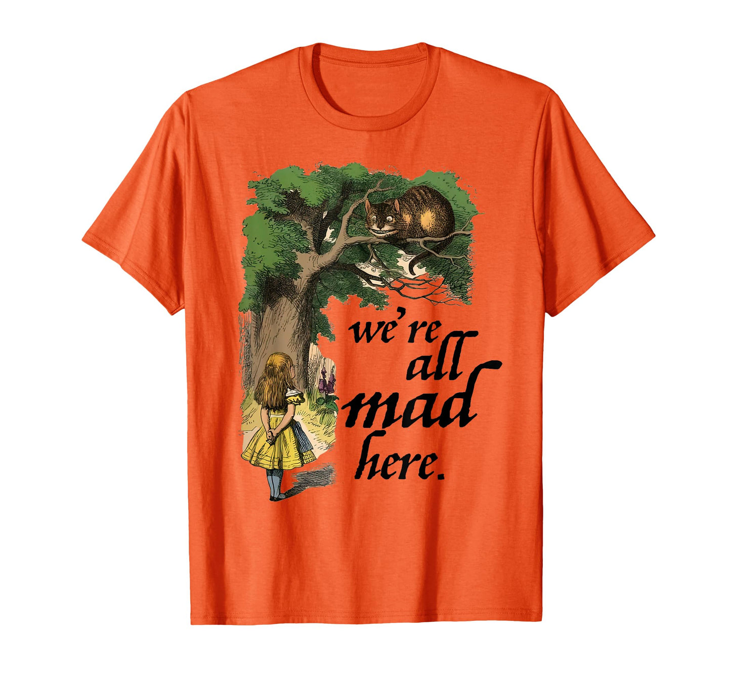 Alice in Wonderland and the Cheshire Cat We're all mad here T-Shirt
