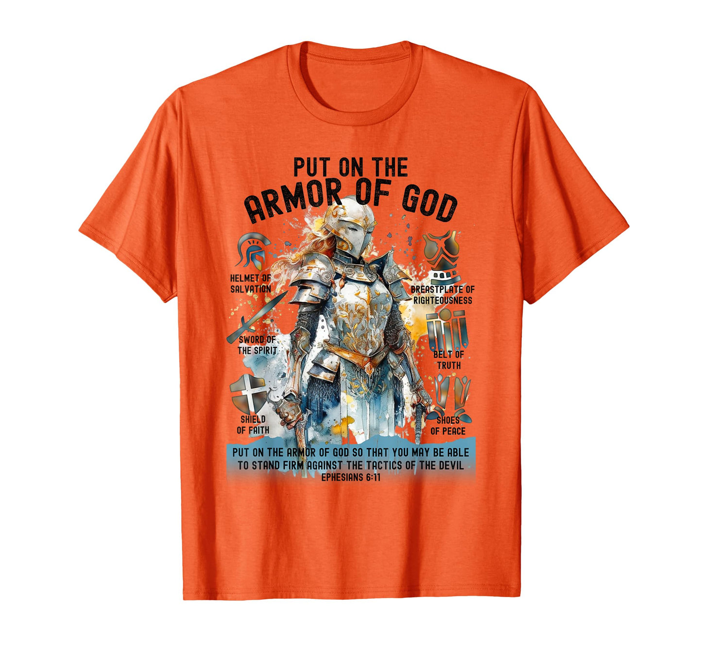 Put on the Full Armor of God-Shield Ephesians 6:11 Christian T-Shirt