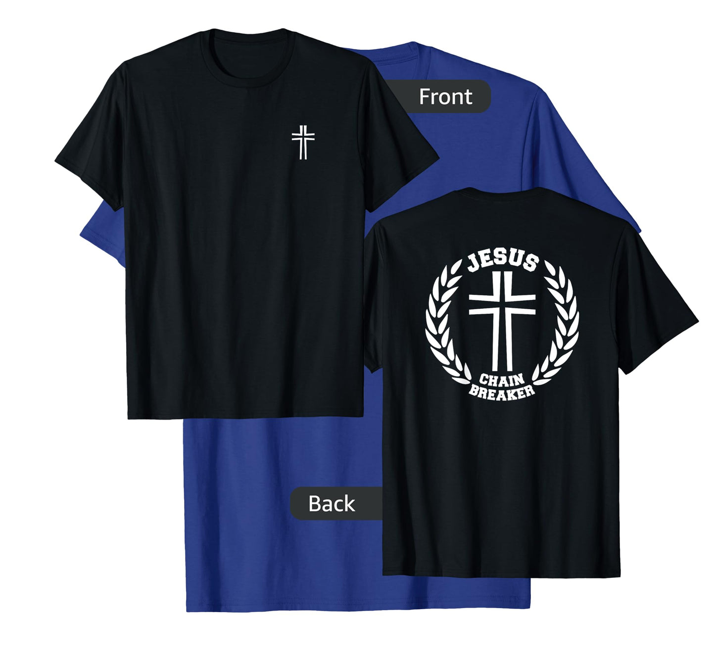 Jesus Theme Christian Clothing - Back Graphic, Logo Front T-Shirt