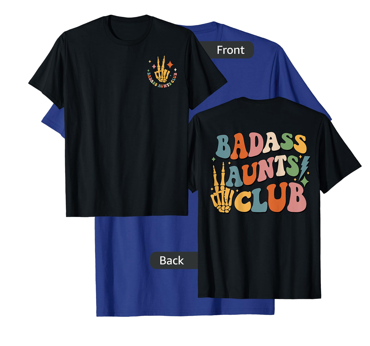 Badass Aunts Club, Best Aunt Ever, Cool Aunt Club (Two Side) T-Shirt
