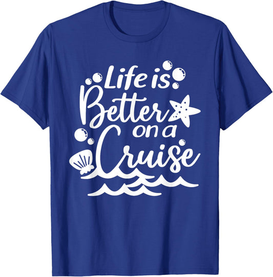 Life is Better On A Cruise, Men Women Kids, Family Vacation T-Shirt - T-Shirt | Royal