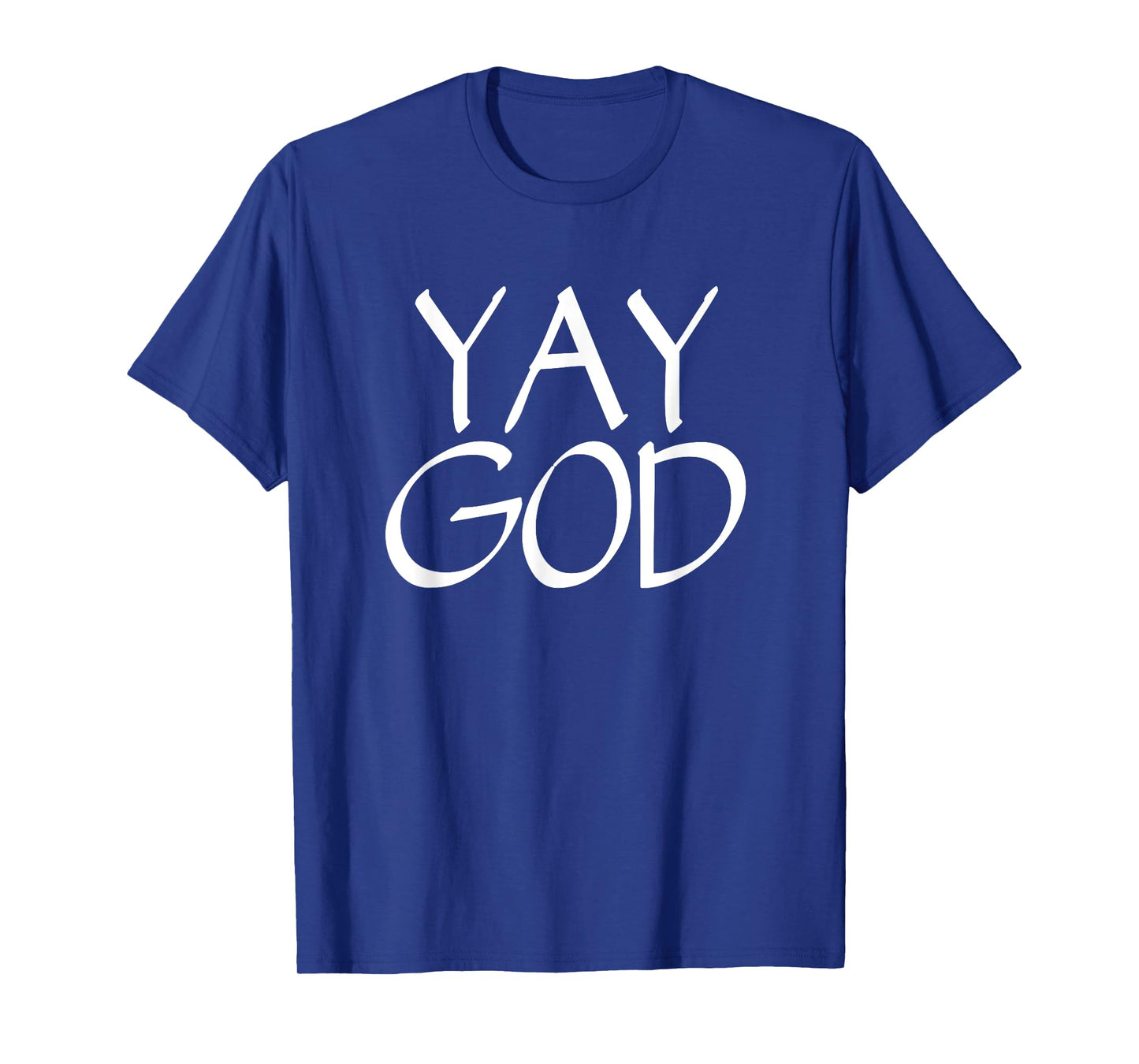Yay God - Christian Tshirt