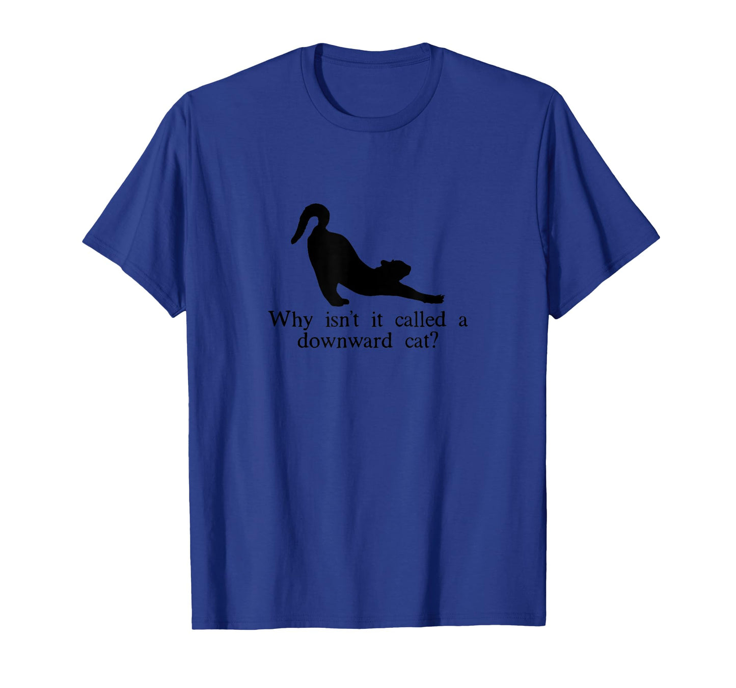 Downward Facing Cat T-Shirt