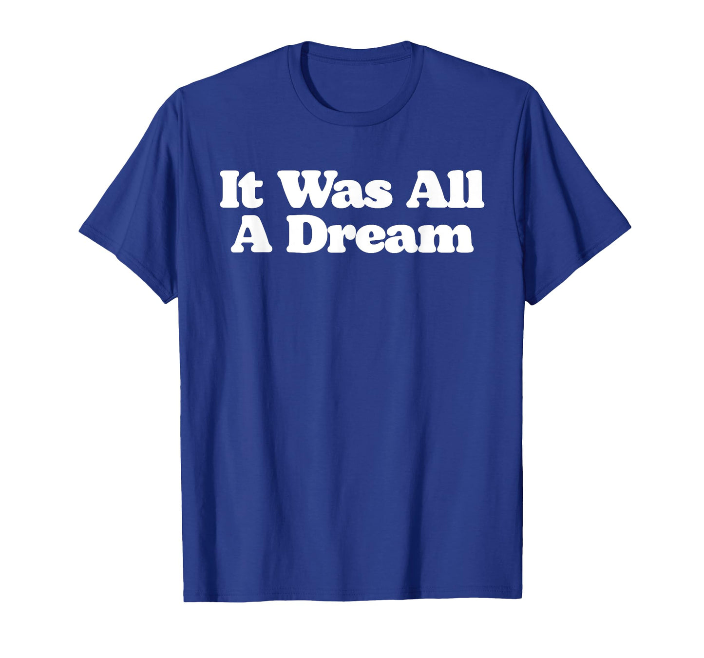 It Was All A Dream Minimalist Music Festival Graphic T-Shirt