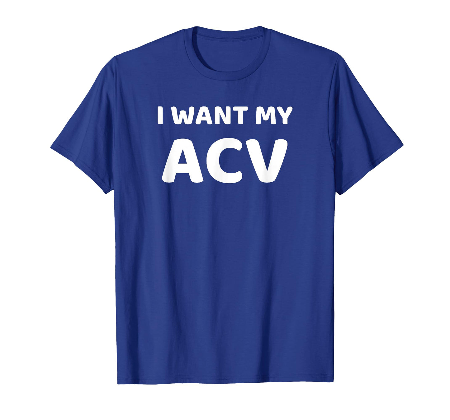 I Want My ACV Apple Cider Vinegar T-Shirt