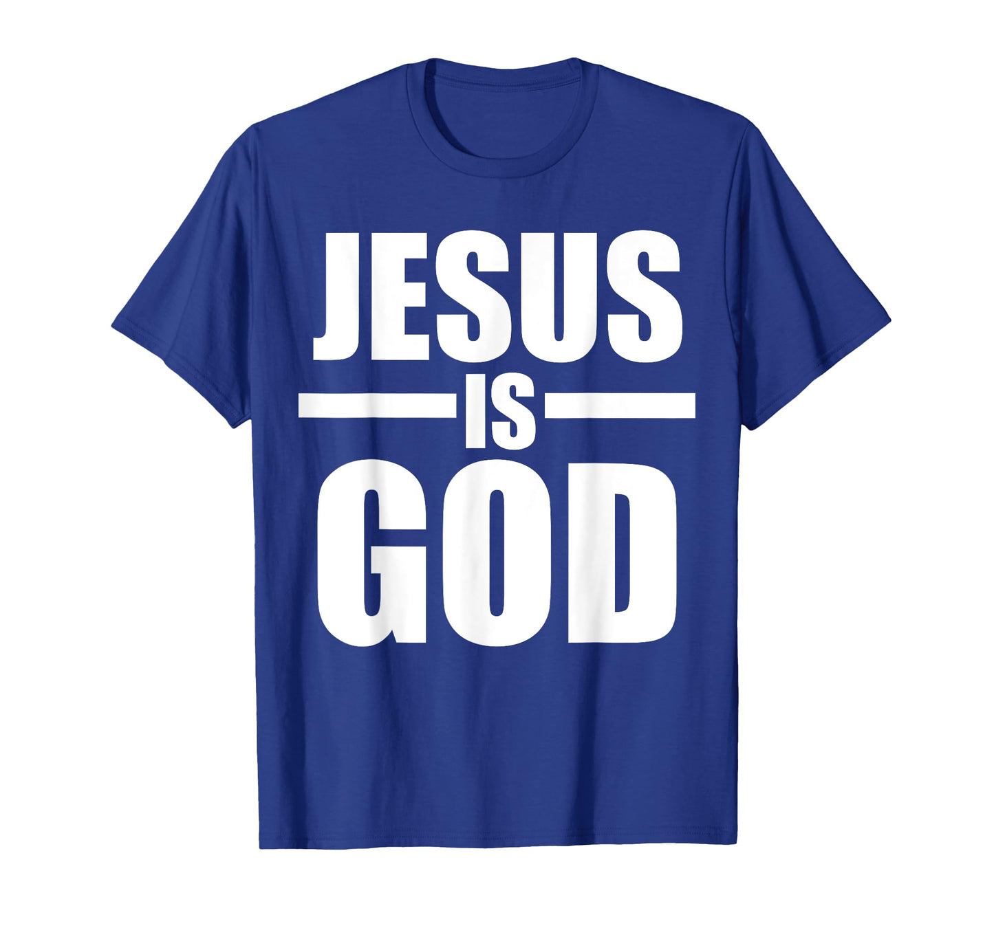 Jesus Is God T-Shirt T-Shirt