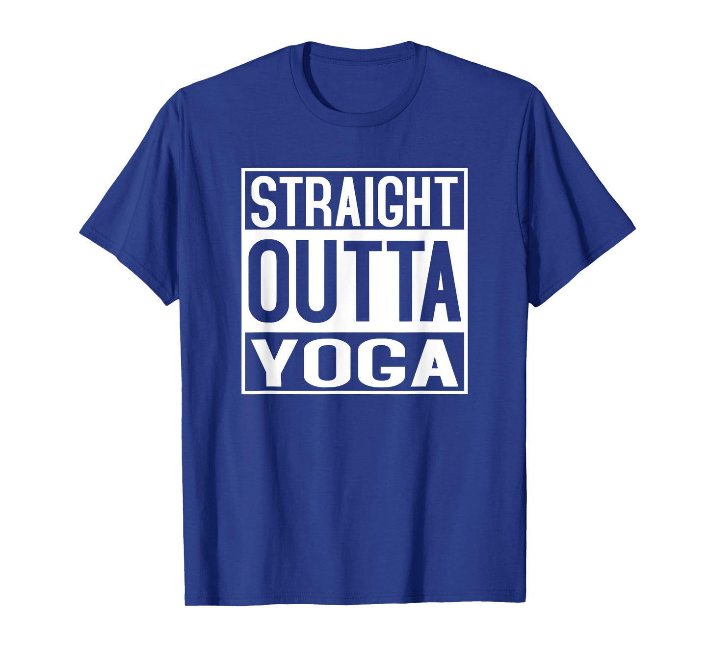 Straight Outta Yoga TShirt Shirt Funny Yogi Ashtanga Hot T-Shirt