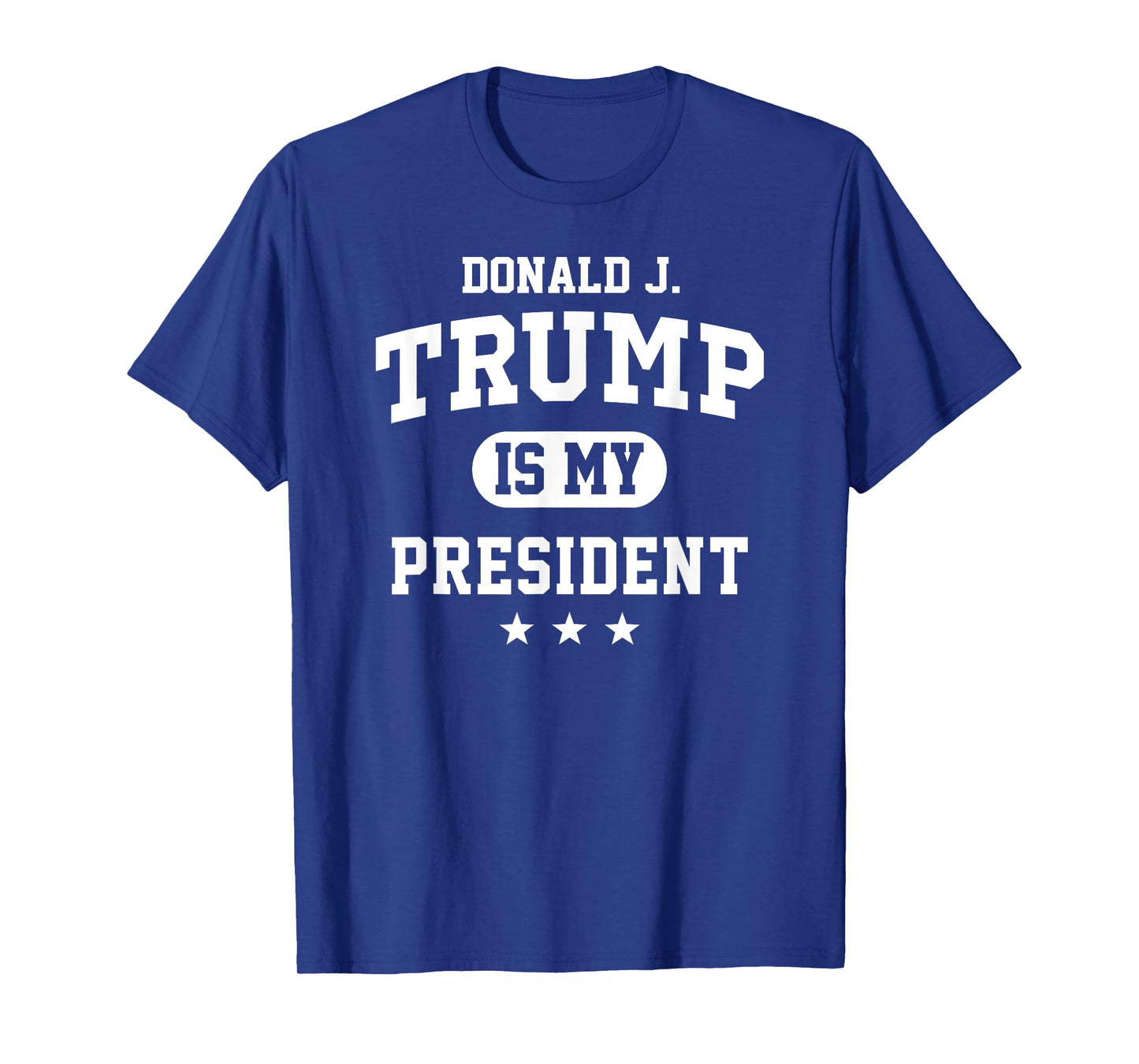 Donald Trump Is My President T-Shirt