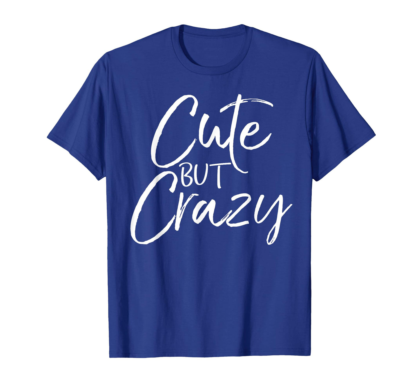 Cute But Crazy Shirt Fun Funny Vintage Girl's Tee T-Shirt