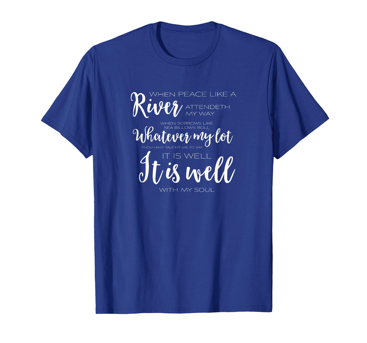 It Is Well With My Soul Christian T Shirt TEE T-Shirt