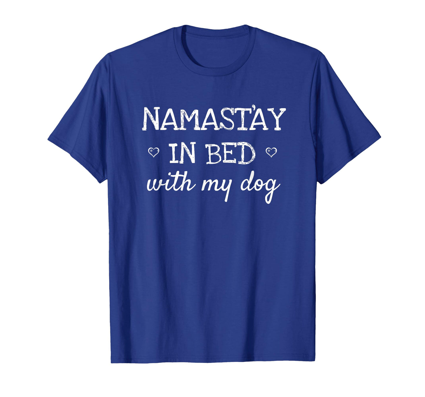 Namastay In Bed With My Dog Funny Parody Yoga Gift T-Shirt