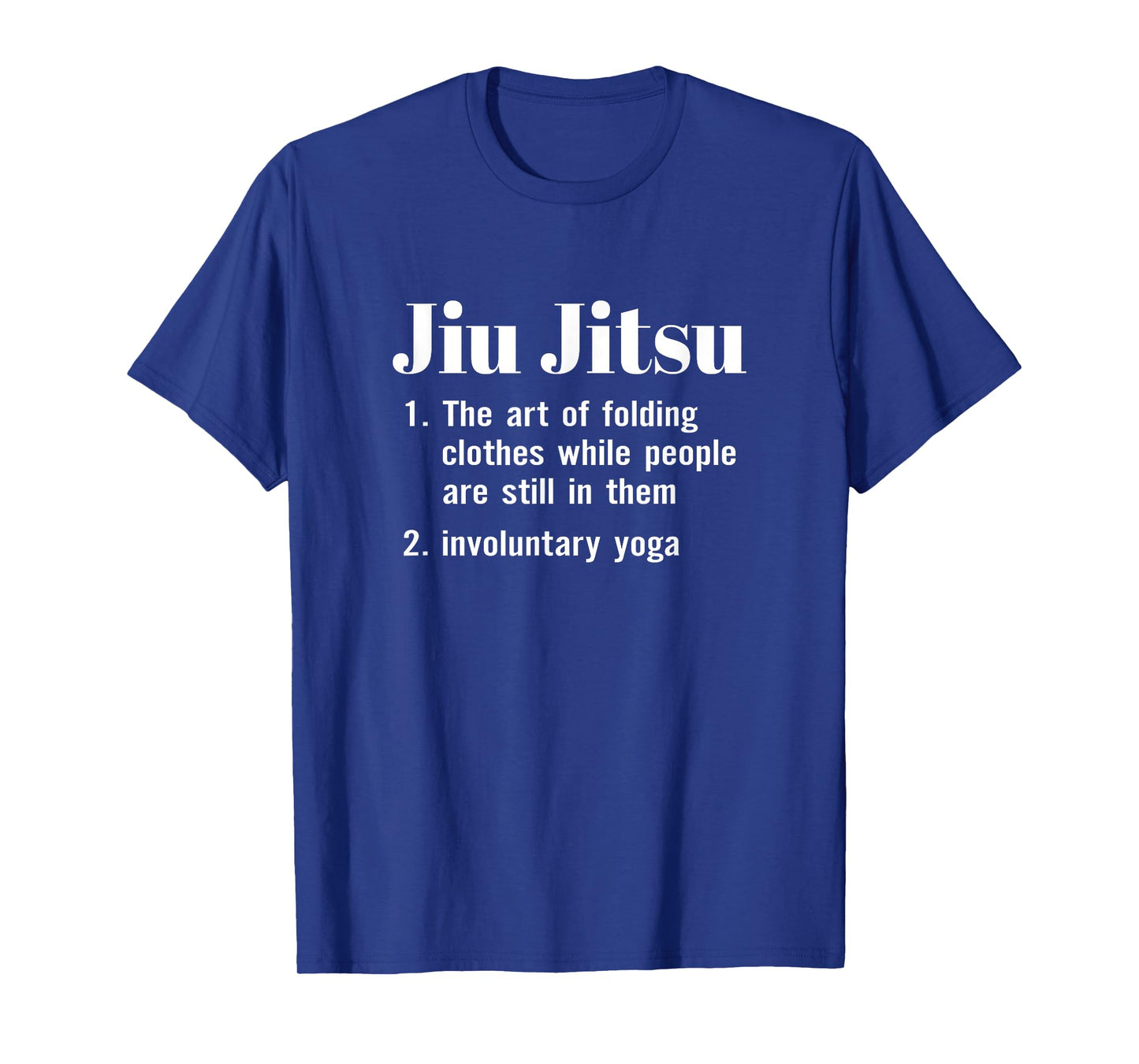 Jiu Jitsu Definition Funny Sayings Martial Arts T-Shirt
