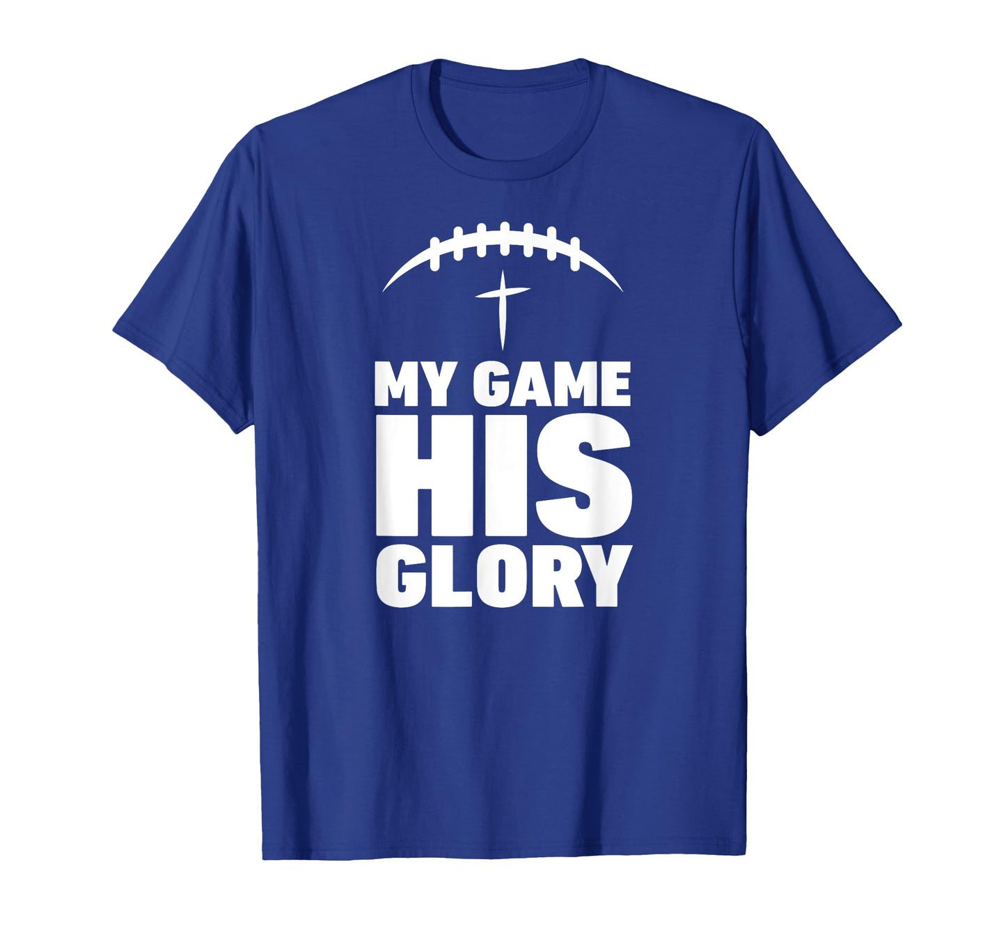 My Game his Glory Football Christian Jesus Shirt Winner Men T-Shirt