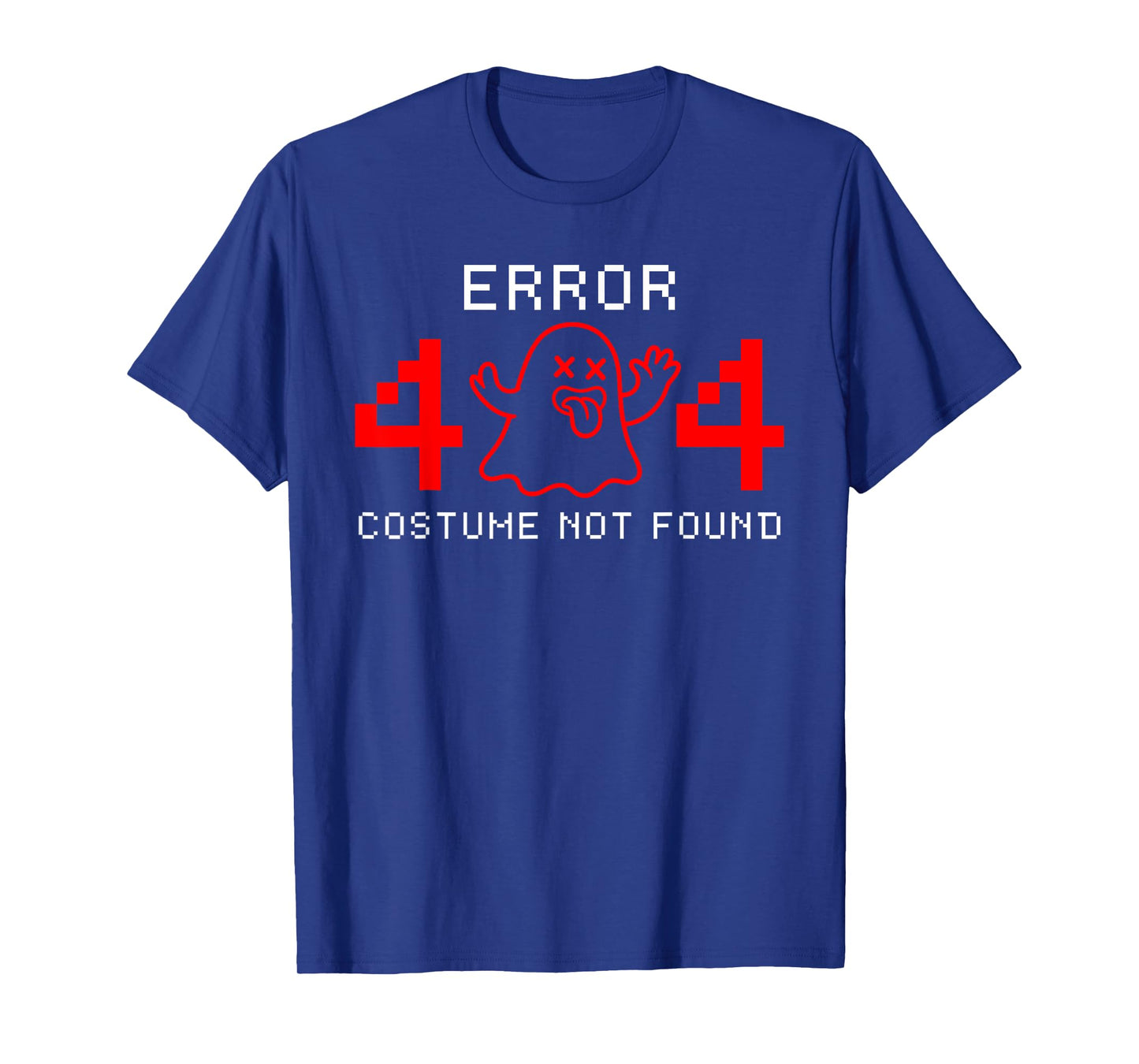 Error 404 Costume Not Found Funny Ghost Halloween Party T-Shirt