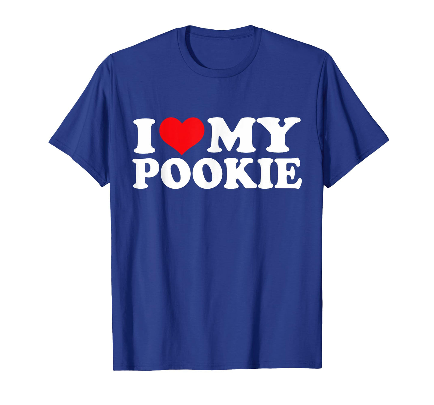 I Love My Pookie, I Heart Pookie T-Shirt