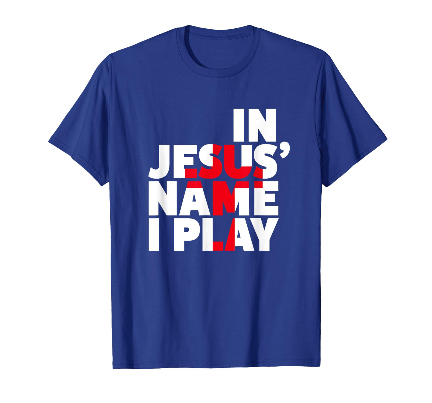 Christian Athlete Sports Shirts - In Jesus Name I Play Shirt T-Shirt