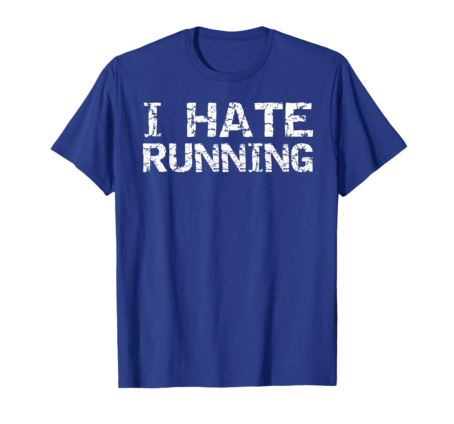 I Hate Running Shirt for Men Funny Runner Gift Run T-Shirt T-Shirt