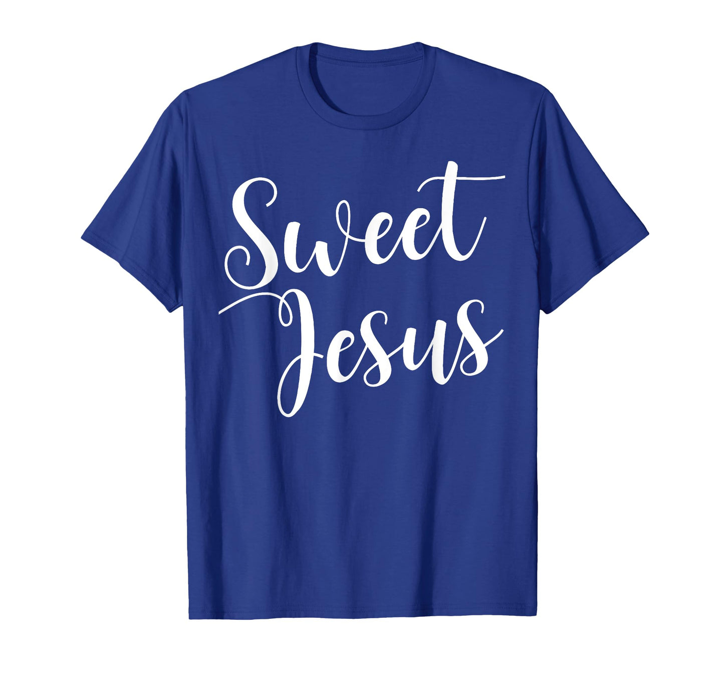 Sweet Jesus T-Shirt sweet jesus tee T-Shirt