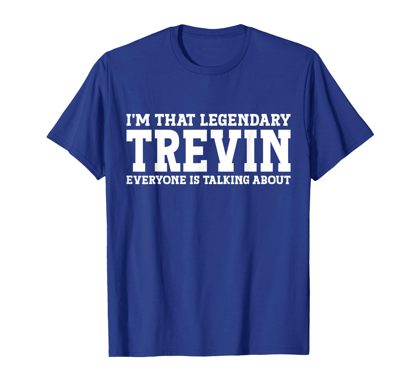 Trevin Personal Name First Name Funny Trevin T-Shirt
