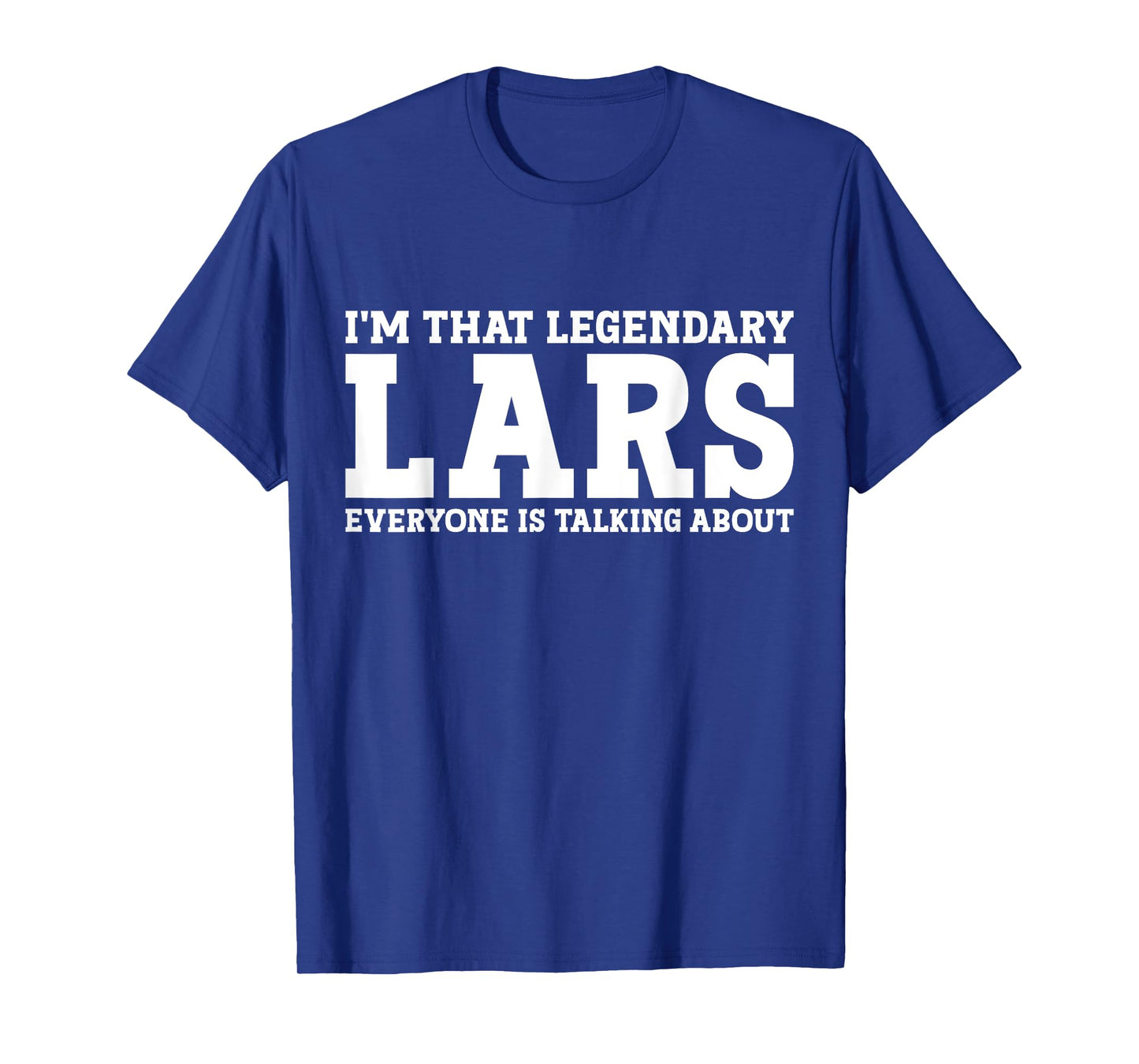 Lars Personal Name First Name Funny Lars T-Shirt