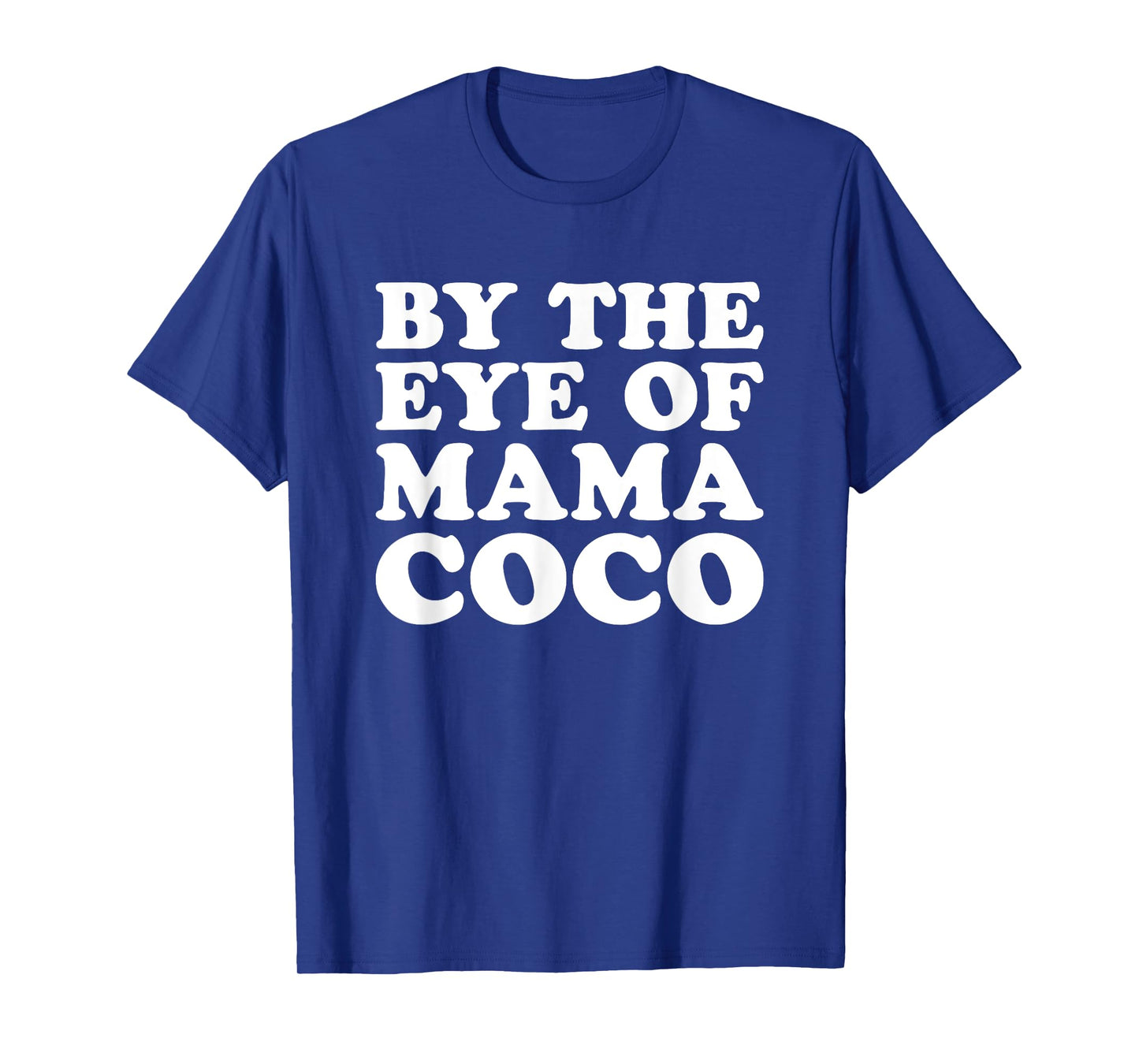 By The Eye Of Mama Coco T-Shirt