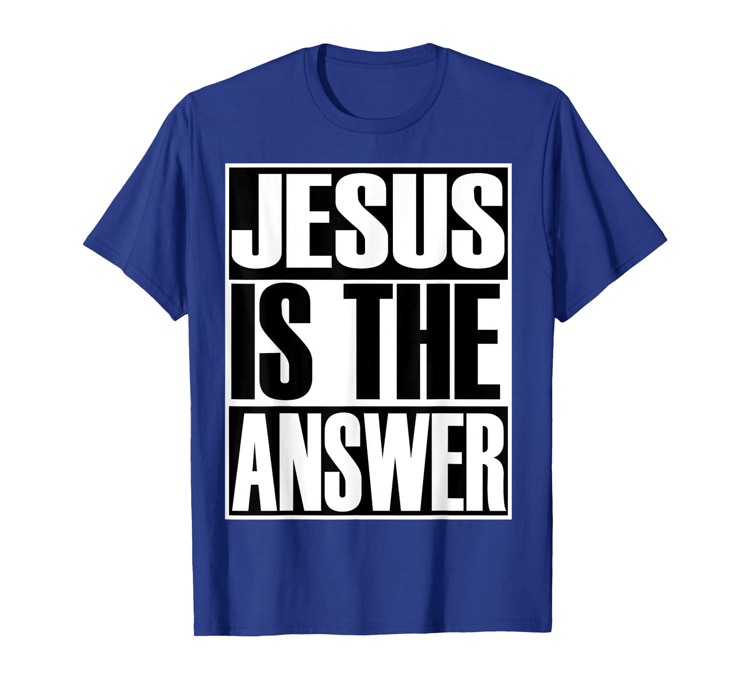 Christerest: Jesus Is Still The Answer Christian T-Shirt
