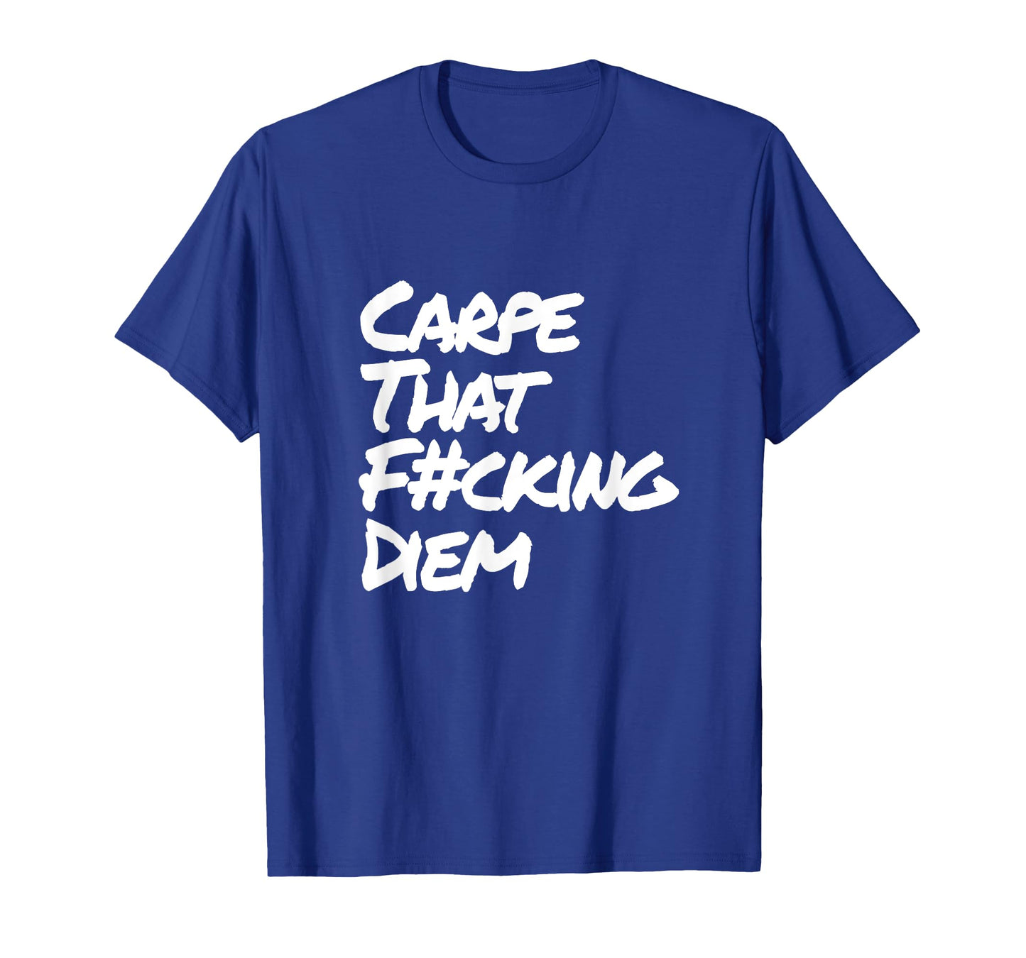 Carpe That Fucking Diem | seize the day Latin Yoga Saying T-Shirt