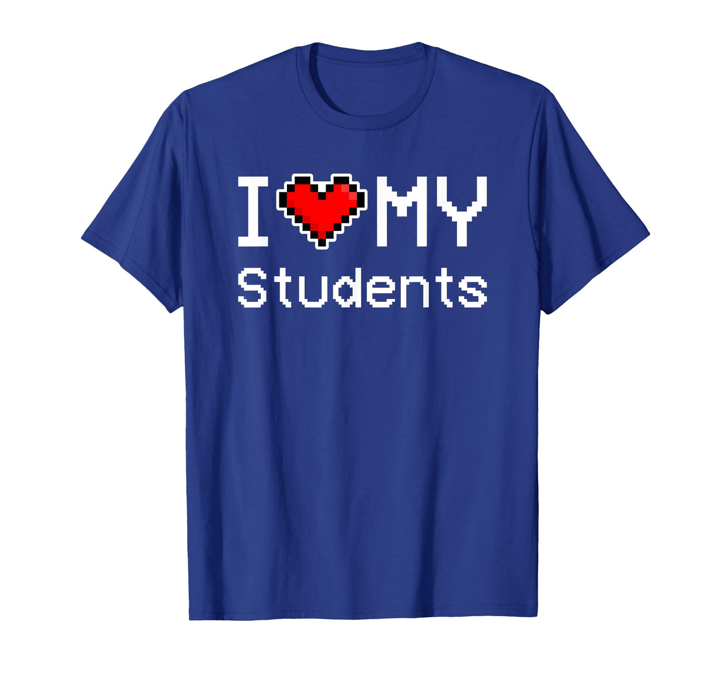 I Love My Students, Pixel Heart, Retro Gamer T-Shirt