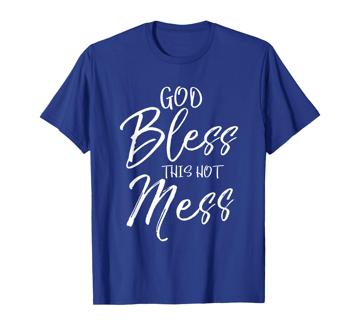 God Bless This Hot Mess Shirt Cute Funny Christian T-Shirt T-Shirt