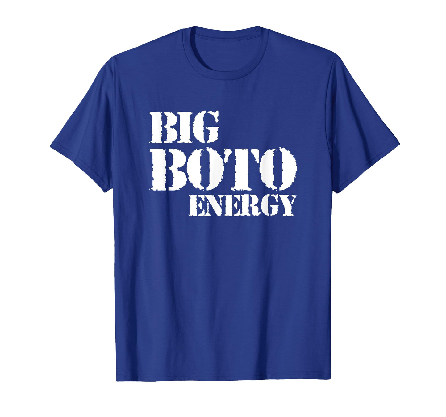 Big Boto Energy T-Shirt