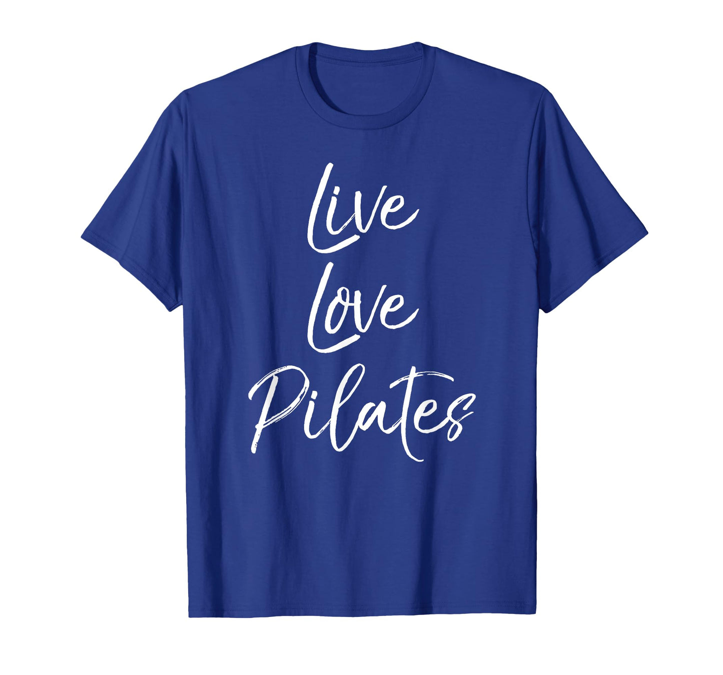 Funny Pilates Workout Gift for Women Cute Live Love Pilates T-Shirt