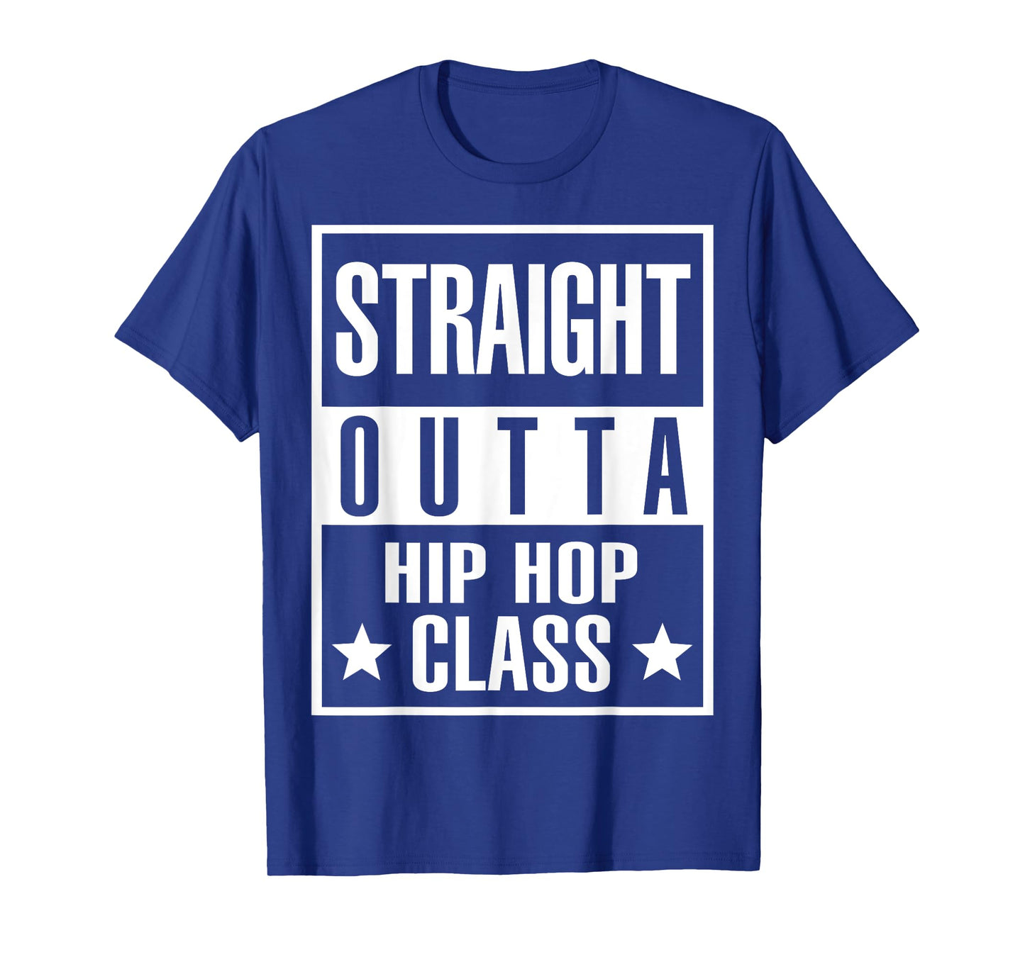 Straight Outta Hip Hop Dance Class Shirt For Hip Hop Dancers T-Shirt