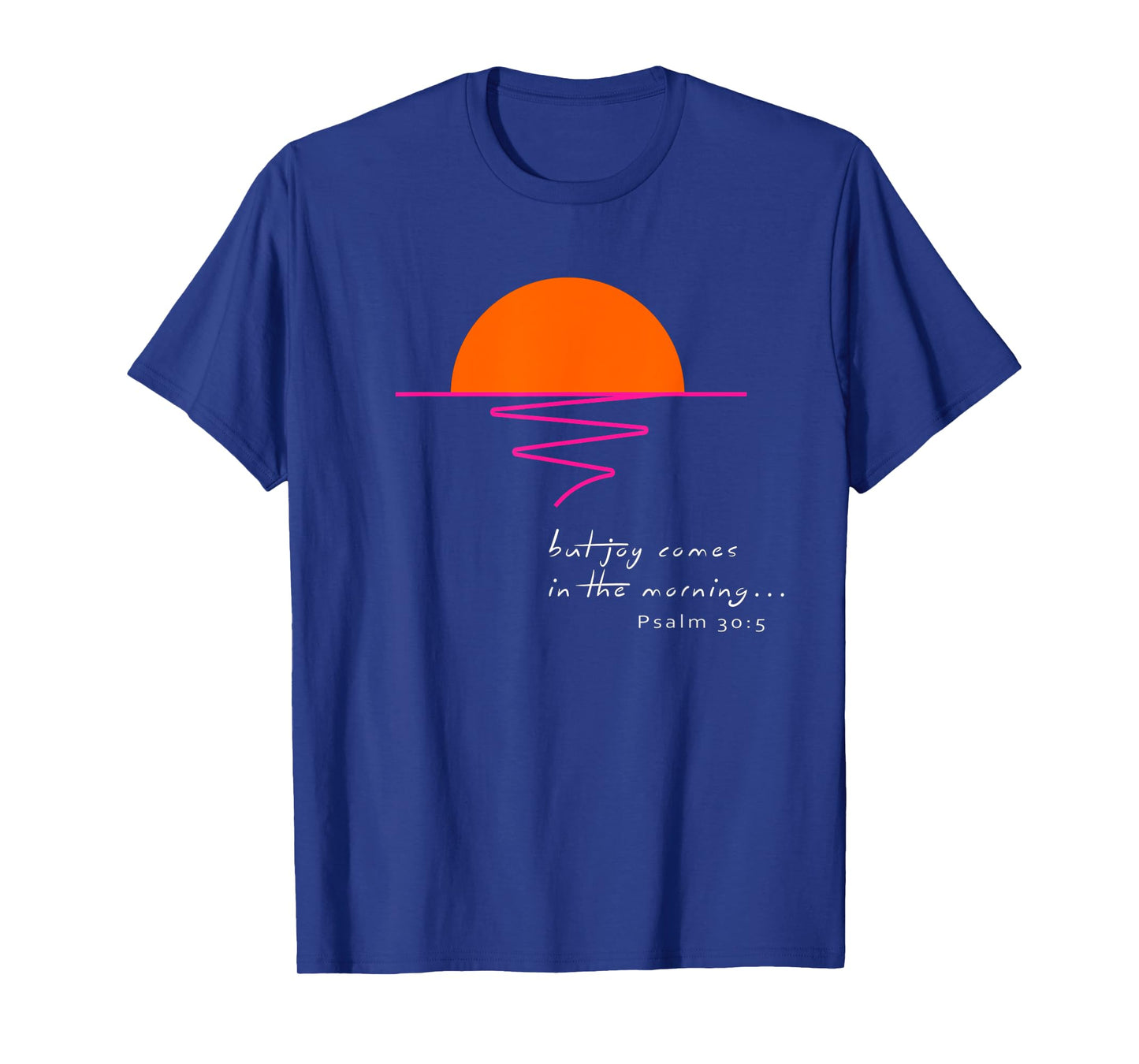 Joy in the Morning T-shirt T-Shirt