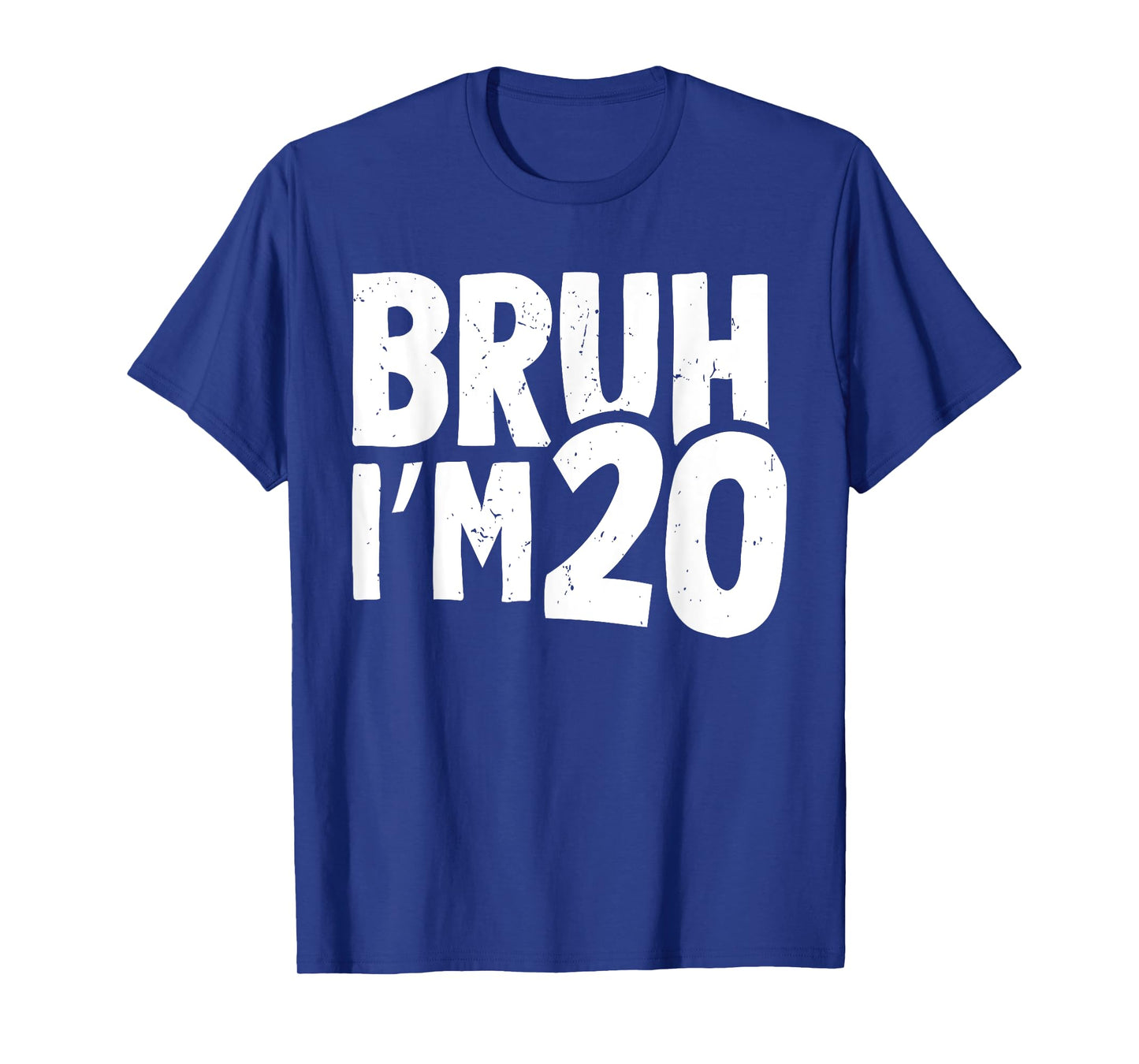 20th Birthday Shirt Boy Bruh I’m 20 Years Old Twenty Bday T-Shirt
