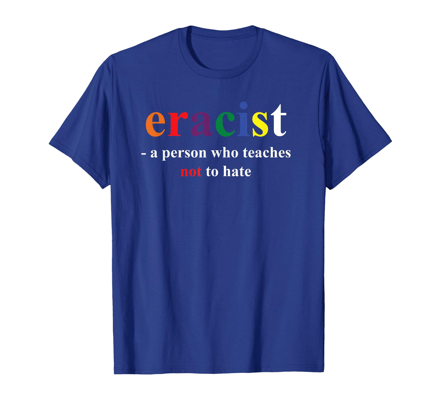 Erase Hate Teach Love Human Freedom Tee T-Shirt