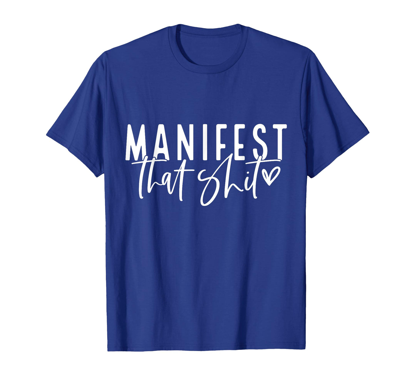 Manifest That Shit Law Of Attraction Yoga Meditation Health T-Shirt