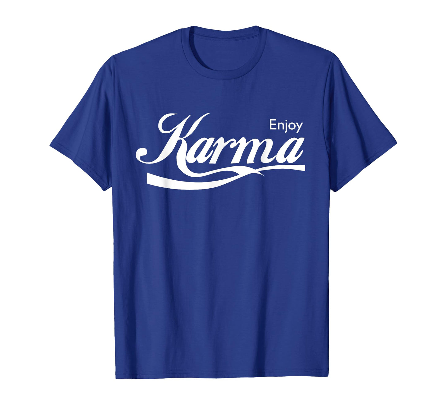 Enjoy Karma T-Shirt T-Shirt