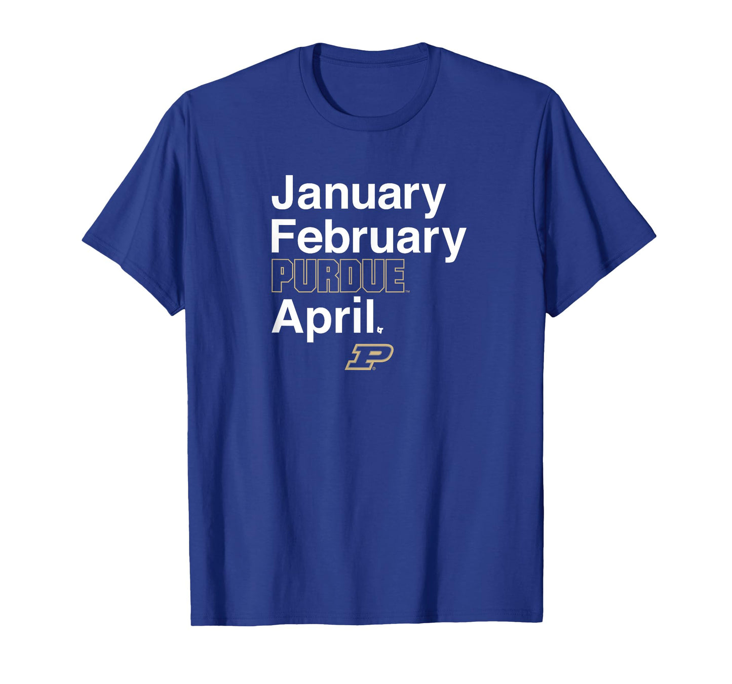 Purdue Basketball: January February Purdue April T-Shirt