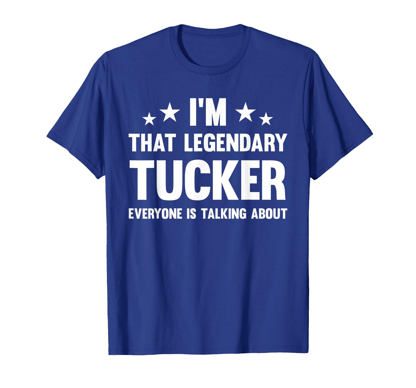 Tucker Personal First Name I'm That Legendary Funny Tucker T-Shirt, Small, Black
