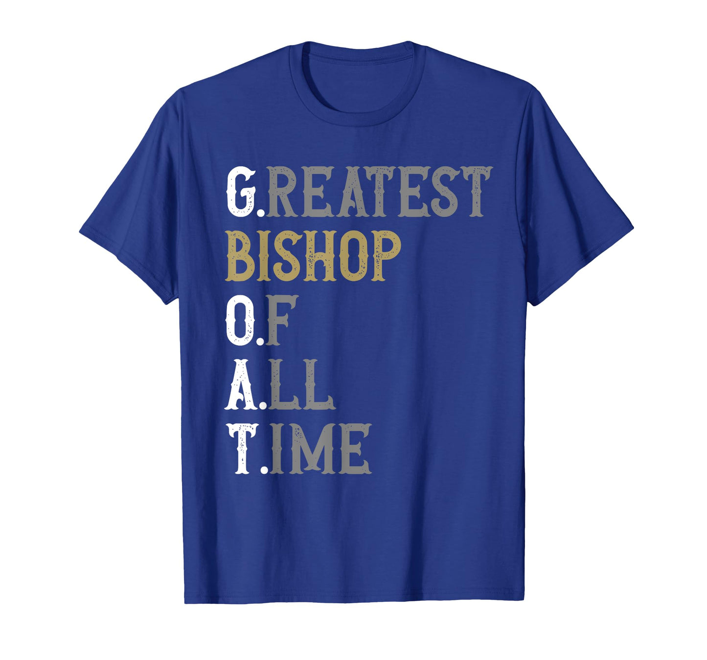 Greatest Bishop of all time | GOAT | Bishop T-Shirt