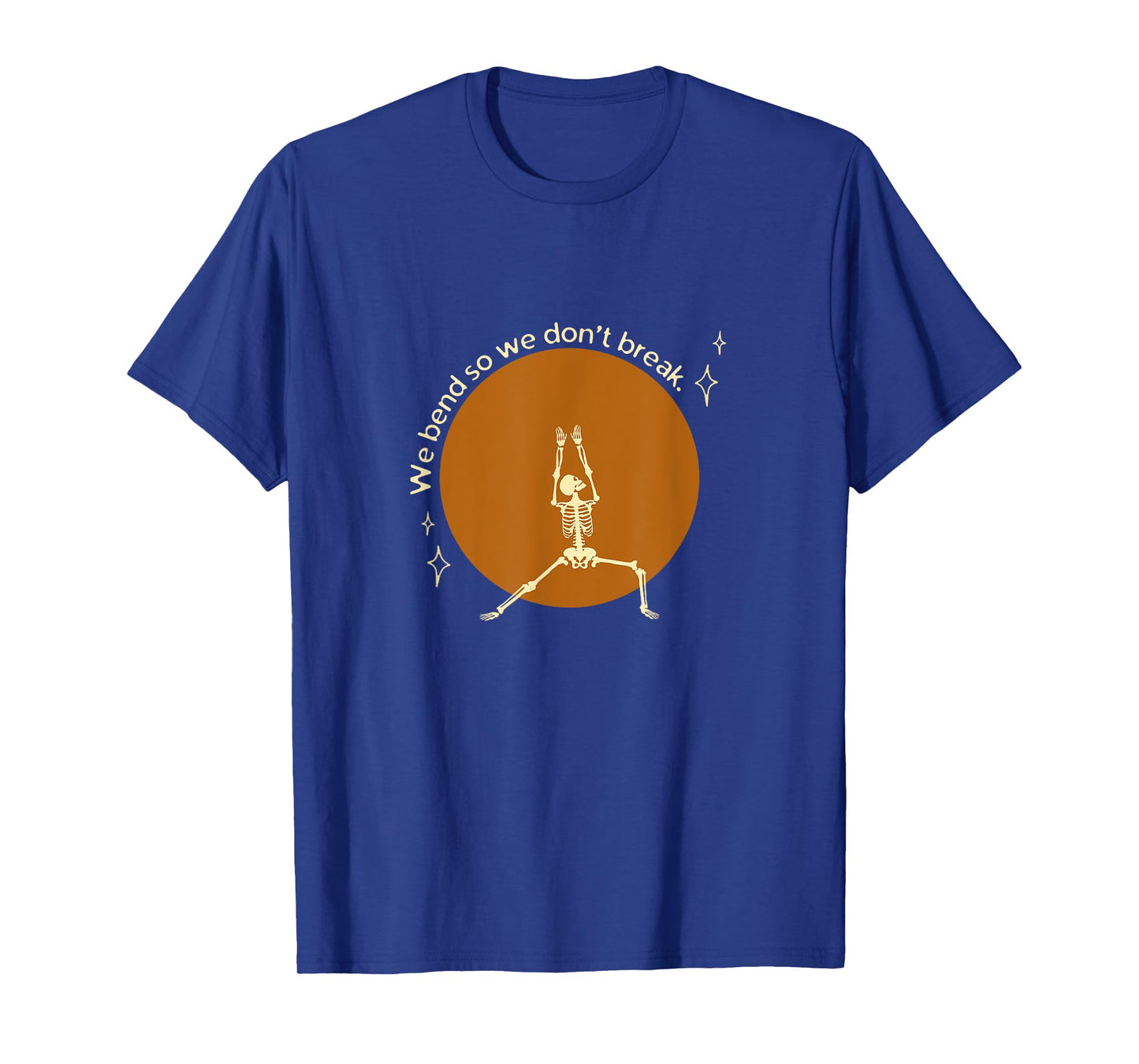We Bend So We Don't Break Retro Skeleton Yoga Pose T-Shirt